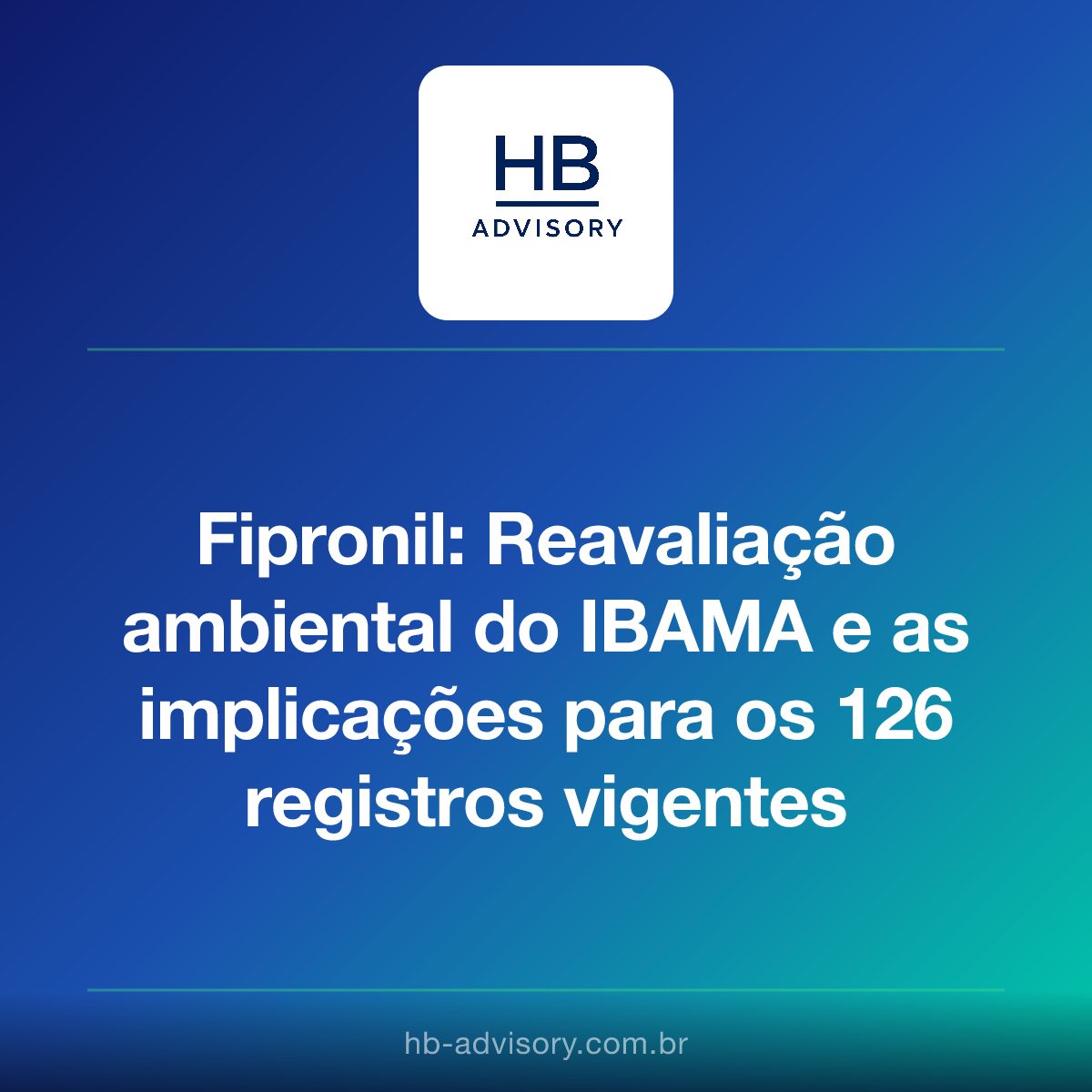 **Fipronil: IBAMA's Environmental Reassessment and Implications for the 126 Current Registrations**